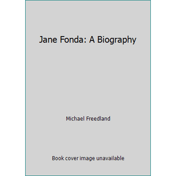 Pre-Owned Jane Fonda: A Biography (Hardcover) 0312010486 9780312010485