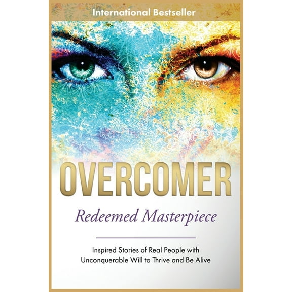 Inspired Stories of Real People with Unc Overcomer: Redeemed Masterpiece, Book 4, (Paperback)