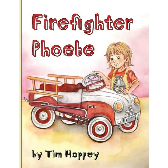 Firefighter Phoebe, (Paperback)
