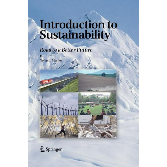 Introduction to Sustainability: Road to a Better Future, (Paperback)