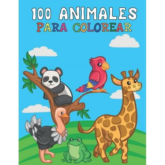 100 Animales para Colorear: - Libro para Niños: Pinta, Aprende y Divierte (Paperback)