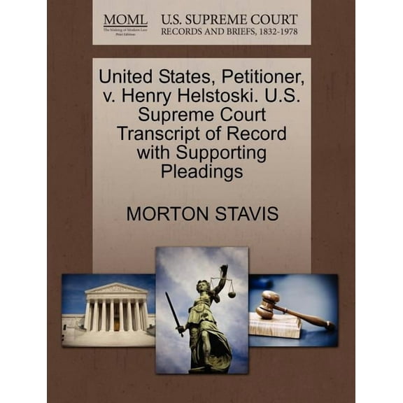 United States, Petitioner, V. Henry Helstoski. U.S. Supreme Court Transcript of Record with Supporting Pleadings (Paperback)