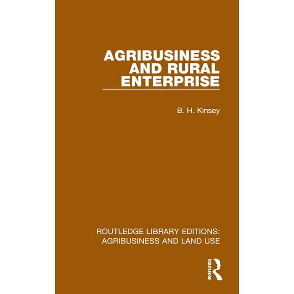 Routledge Library Editions: Agribusiness Agribusiness and Rural Enterprise, (Paperback)