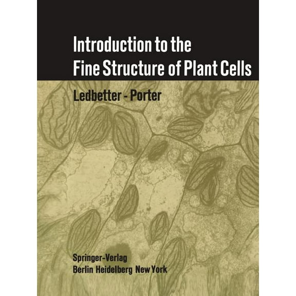 Introduction to the Fine Structure of Plant Cells, (Paperback)