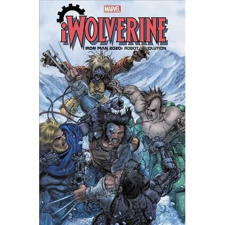 IRON MAN 2020: ROBOT REVOLUTION - IWOLVERINE (Paperback)