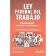 thumbnail image 1 of Libro Ley Federal Del Trabajo Tapa Blanda, Autor Baltazar Cavazos Flores, Editorial Editorial Trillas, S. A. De C. V., 1 of 2