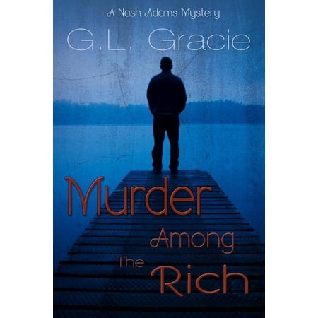 Nash Adams Mystery: Murder Among The Rich (Paperback)