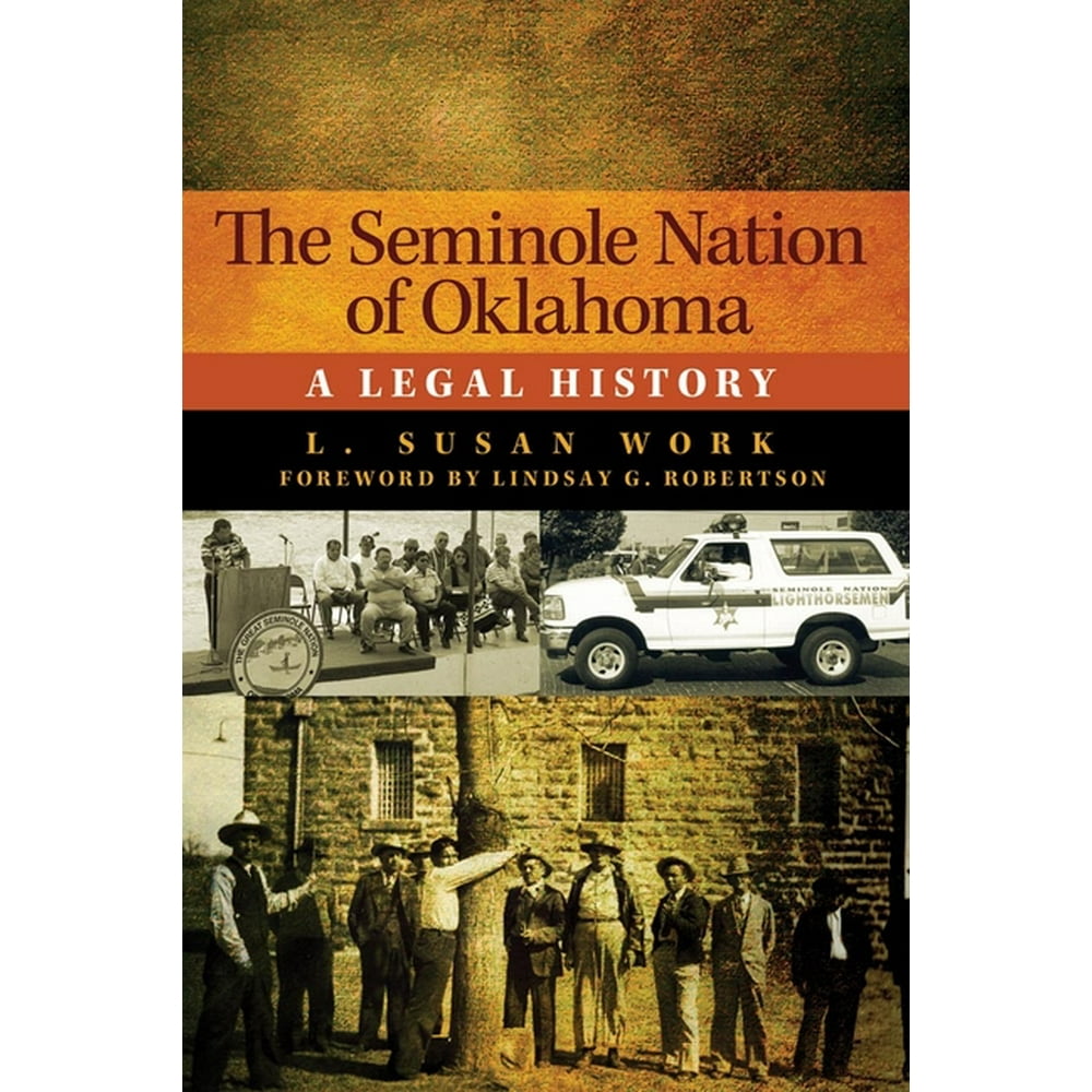 The Seminole Nation of Oklahoma A Legal History