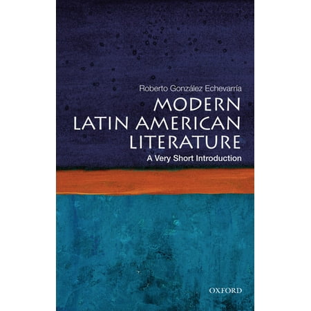 Modern Latin American Literature: A Very Short Introduction -