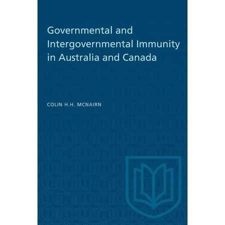 Heritage Governmental and Intergovernmental Immunity in Australia and Canada (Paperback)