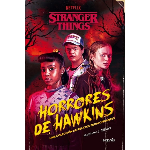 Stranger Things. Horrores de Hawkins. Una colección de relatos escalofriantes