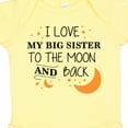 thumbnail image 4 of Inktastic I Love My Big Sister to the Moon and Back Boys or Girls Baby Bodysuit, 4 of 5