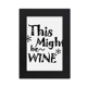 thumbnail image 1 of Este podría ser el vino. Marco de Fotos de escritorio imagen Arte Negro Pintura 5x7 pulgadas, 1 of 4