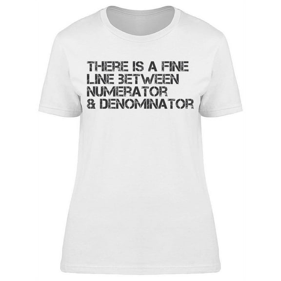 Numerator And Denominator Slogan Women's T-shirt