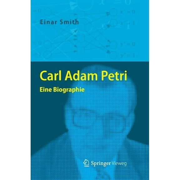 Carl Adam Petri: Eine Biographie, (Hardcover)