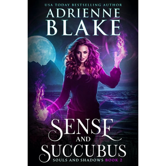 Souls and Shadows Sense and Succubus, Book 2, (Paperback)