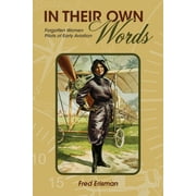 Purdue Studies in Aeronautics and Astronautics: In Their Own Words: Forgotten Women Pilots of Early Aviation (Paperback)