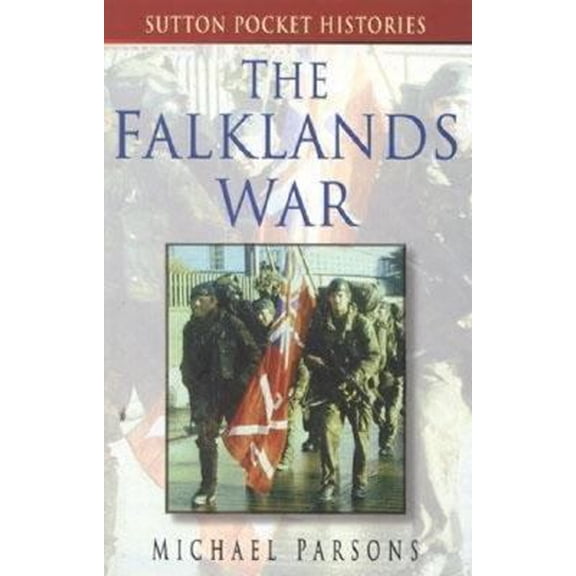 Pre-Owned The Falklands War (Sutton Pocket Histories) (Paperback) 0750923547 9780750923545