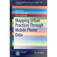 thumbnail image 2 of Mapping Urban Practices Through Mobile Phone Data (SpringerBriefs in Applied Sciences and Technology), 2 of 2