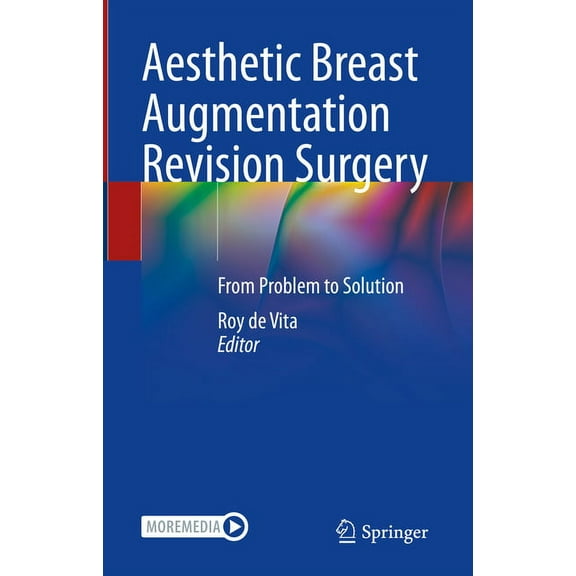 Aesthetic Breast Augmentation Revision Surgery: From Problem to Solution, (Hardcover)