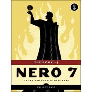 The Book of Nero 7 : CD and DVD Burning Made Easy (Paperback)