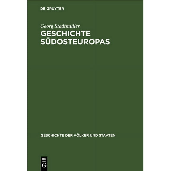 Geschichte Der VÃ¶lker Und Staaten Geschichte SÃ¼dosteuropas, (Hardcover)