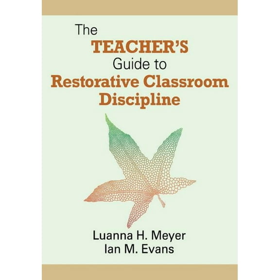 The Teacher′s Guide to Restorative Classroom Discipline, (Paperback)