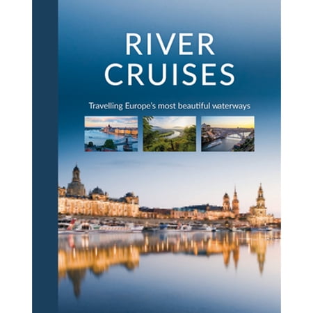 Pre-Owned River Cruises: Travelling Europe's Most Beautiful Waterways (Hardcover) by Katinka Holupirek