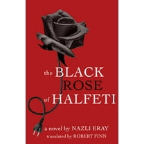 Cmes Modern Middle East Literatures in T The Black Rose of Halfeti, (Paperback)