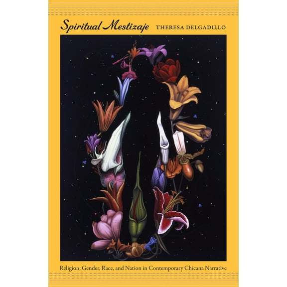Latin America Otherwise Spiritual Mestizaje: Religion, Gender, Race, and Nation in Contemporary Chicana Narrative, (Paperback)
