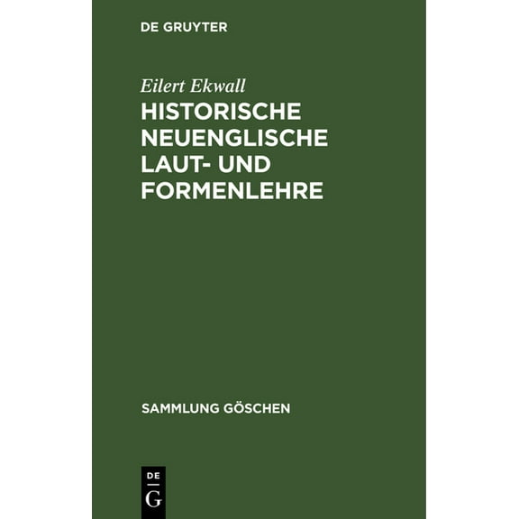 Sammlung Göschen Historische neuenglische Laut- und Formenlehre, Book 735, (Hardcover)