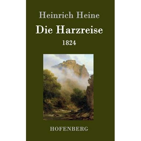 Die Harzreise Die Harzreise