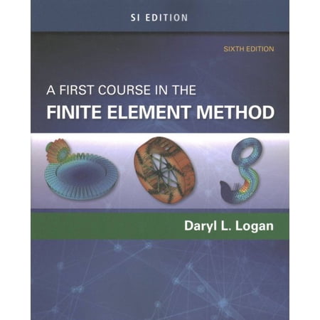 Pre-Owned A First Course in the Finite Element Method SI Edition