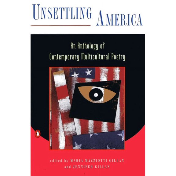 Unsettling America: An Anthology of Contemporary Multicultural Poetry, (Paperback)