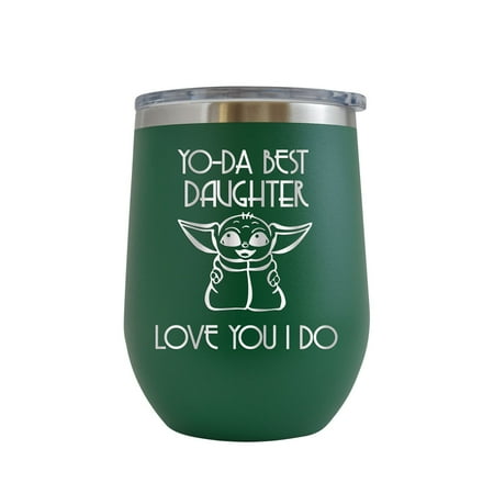 

Yo-Da Best Daughter Love You I Do - Engraved 12 oz Green Wine Cup Unique Funny Birthday Gift Graduation Gifts for Men or Women Daughter Offspring Girl Star Wars Yoda