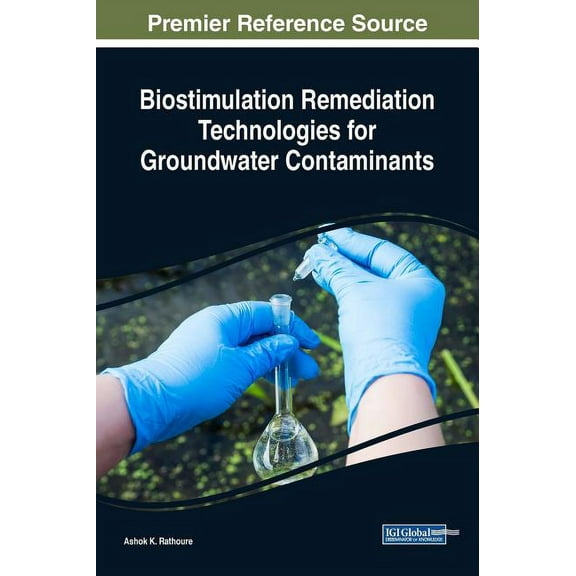 Biostimulation Remediation Technologies for Groundwater Contaminants (Hardcover)