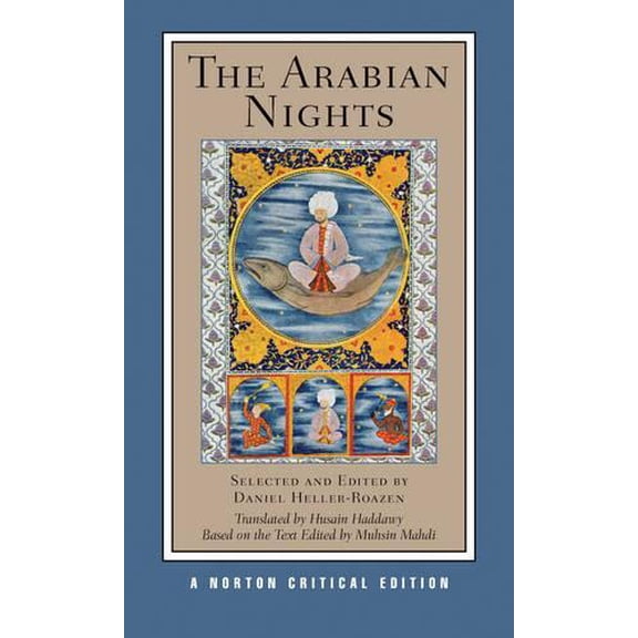 Pre-Owned The Arabian Nights: A Norton Critical Edition (Paperback) 039392808X 9780393928082