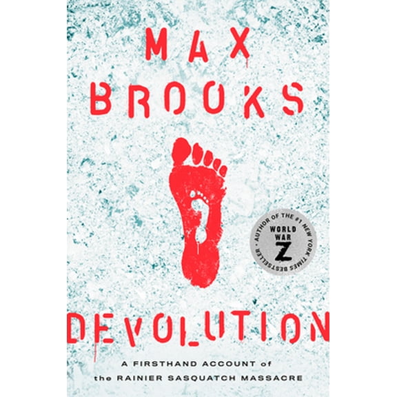 Pre-Owned Devolution: A Firsthand Account of the Rainier Sasquatch Massacre (Hardcover) 1984826786 9781984826787