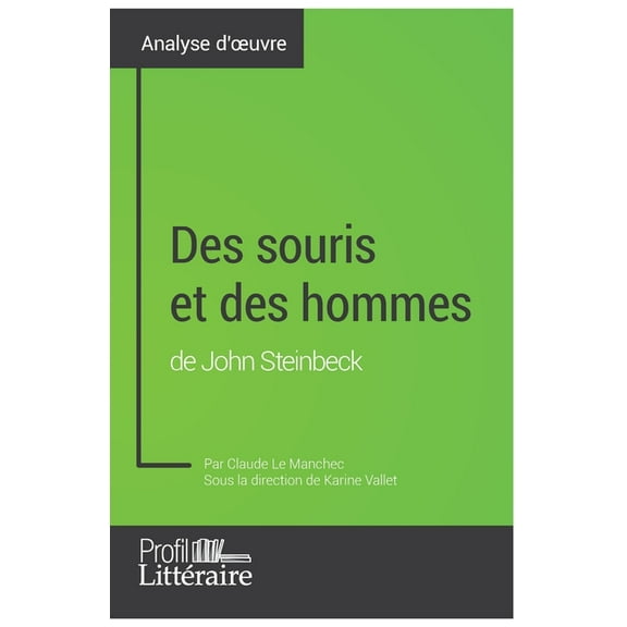Des souris et des hommes de John Steinbeck (Analyse approfondie): Approfondissez votre lecture de cette oeuvre avec notr, (Paperback)