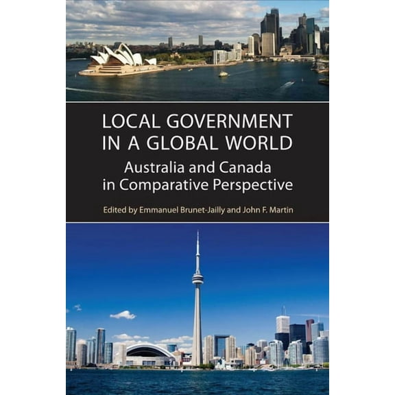 Ipac Public Management and Governance Local Government in a Global World: Australia and Canada in Comparative Perspective, (Paperback)