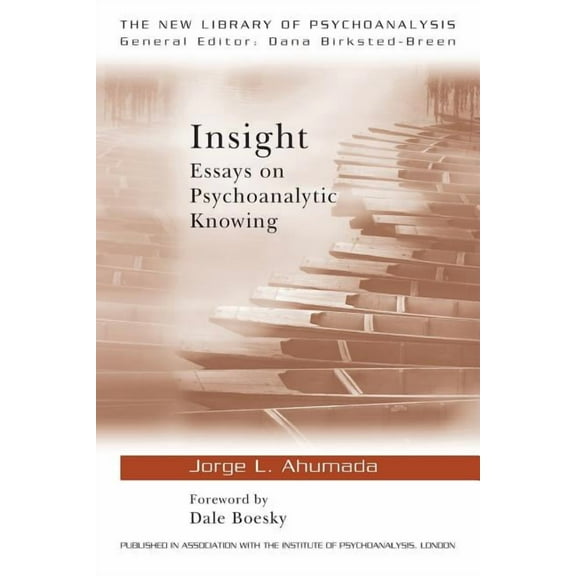 New Library of Psychoanalysis Insight: Essays on Psychoanalytic Knowing, (Paperback)
