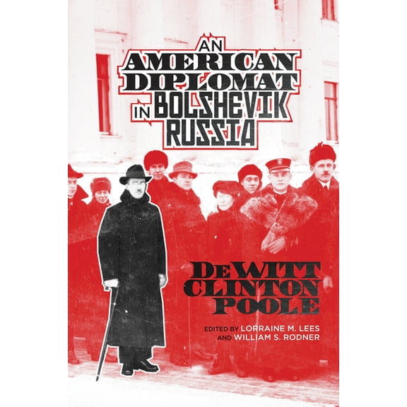 American Diplomat in Bolshevik Russia, (Paperback)