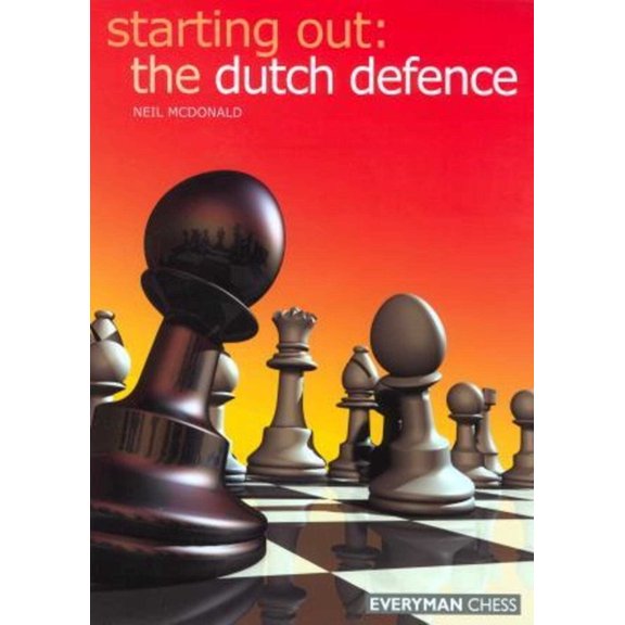 Starting Out - Everyman Chess Starting Out: Dutch Defence, (Paperback)
