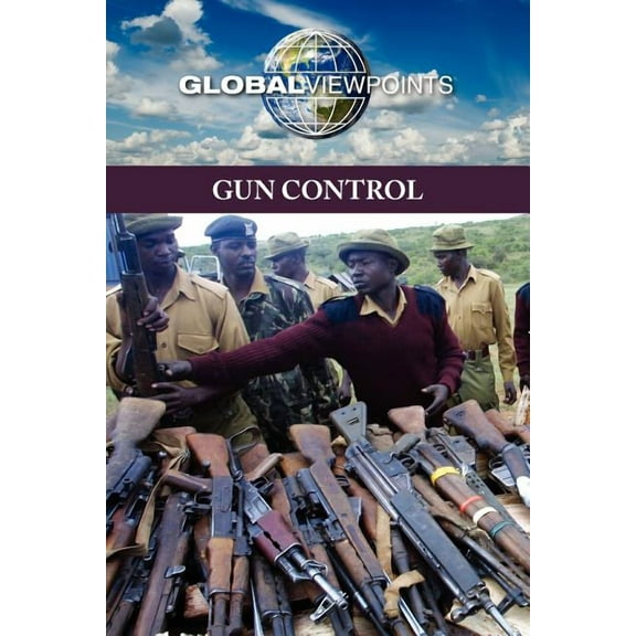 Global Viewpoints: Gun Control (Paperback)