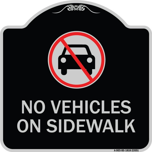SignMission Designer Series Sign - No Vehicles on Sidewalk | Black & Silver 18" X 18" Heavy-Gauge Aluminum Architectural Sign | Protect Your Business & Municipality | Made in the USA