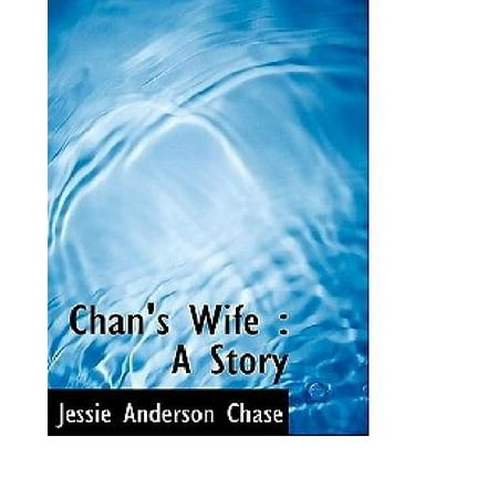 Chan's Wife: A Story