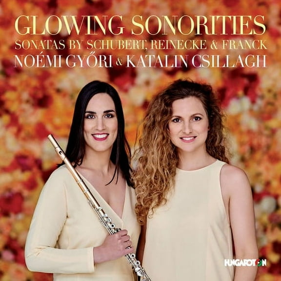Franck / Reinecke / Schubert / Gyori / Csillagh - Glowing Sonorities - Music & Performance - CD