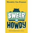 thumbnail image 1 of Swear to Howdy, Wendelin Van Draanen Broché, 1 of 2