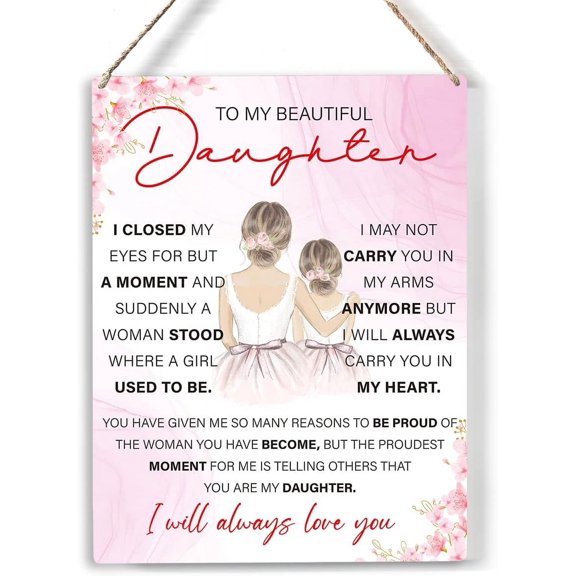 to My Beautiful Daughter Wood Sign Daughter I will Always Love You Wooden Signs Rustic Hanging Plaque Home Wall Art 8x10, Perfect Daughter Sign Wall Decor for Home Bedroom