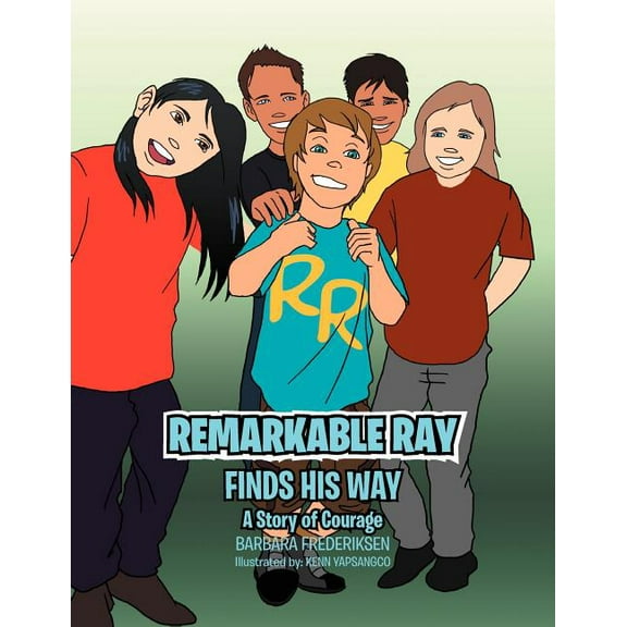 Remarkable Ray Finds His Way: A Story of Courage, (Paperback)
